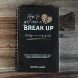 How to Get Over a Break Up Journal
