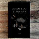 When you find her